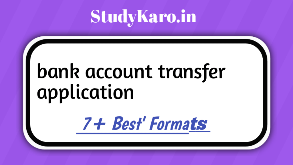 [10+] Bank Account Transfer Application for SBI/ICICI & PNB