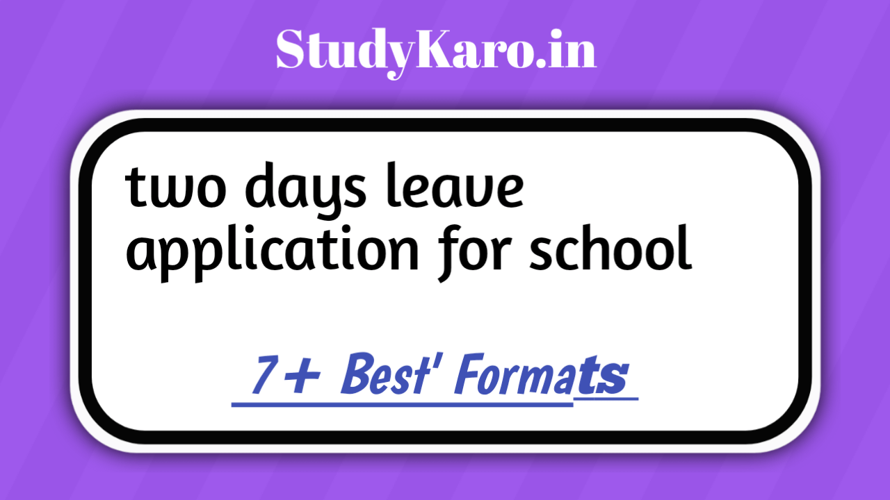 2 Days Leave Application For School – 8+ Different Format