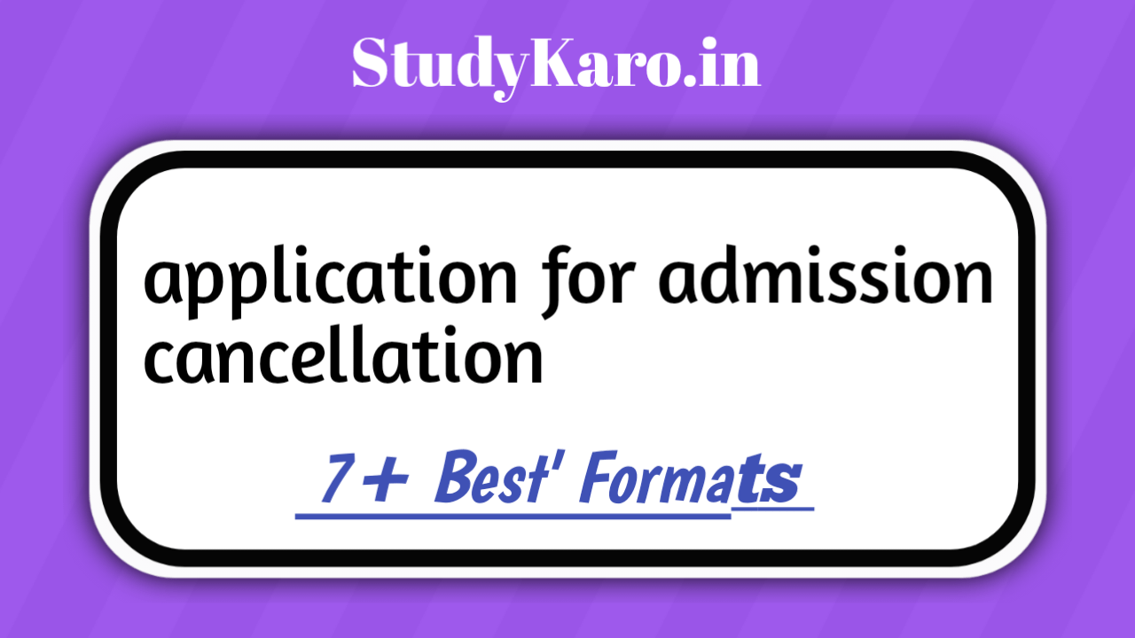 Application For Admission Cancellation – 7+ Different Format