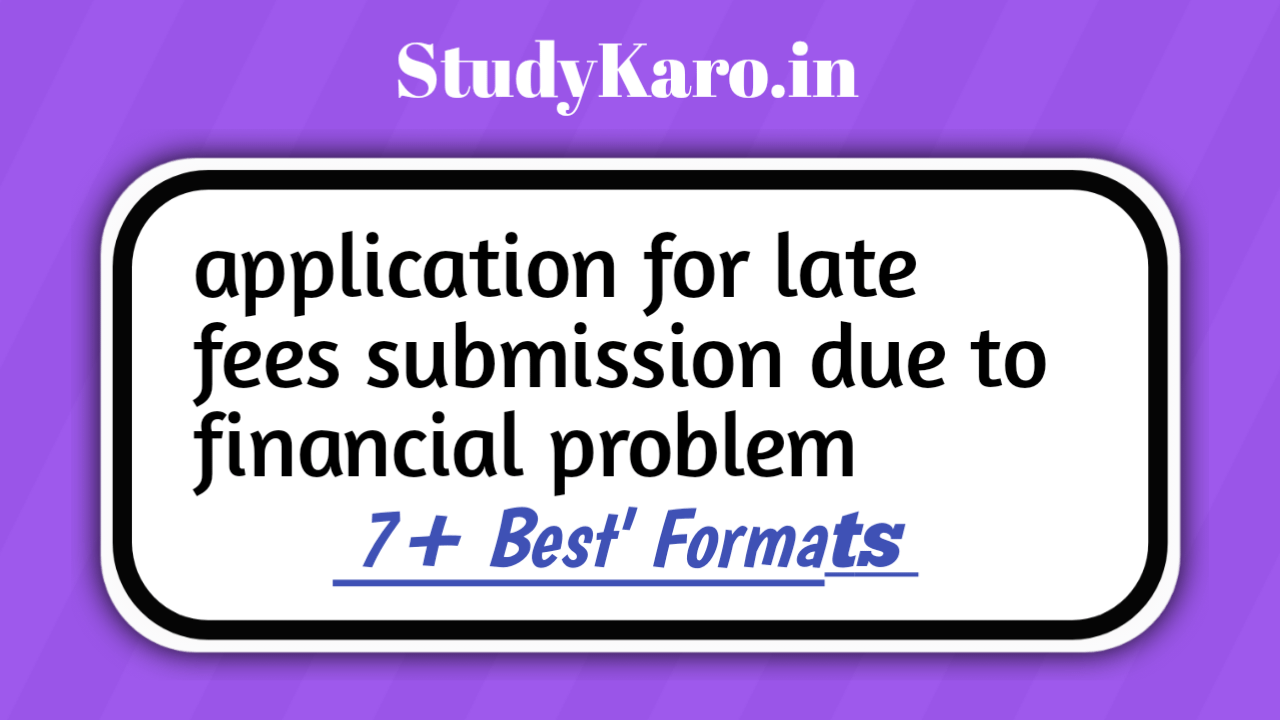 Application For Late Fee Submission Due To Financial Problems – 5+ Different Format