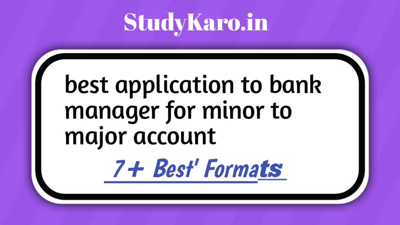 5+ Best Application to Bank Manager for Minor to Major Account