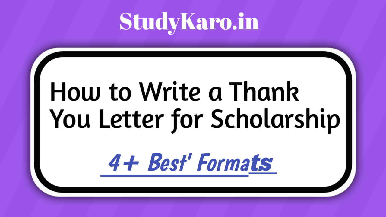 4+ How to Write a Thank You Letter for Scholarship [Sample]