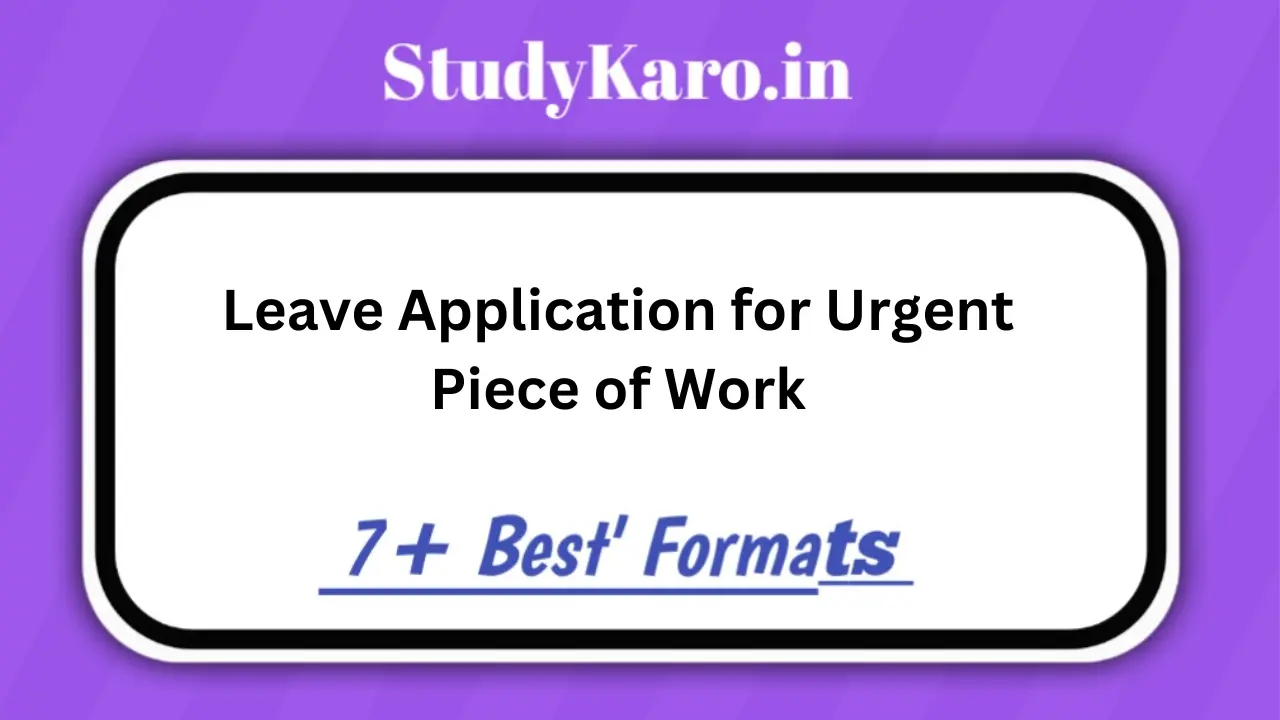 Leave Application for Urgent Piece of Work